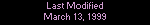 Last Modified: March 13, 1999